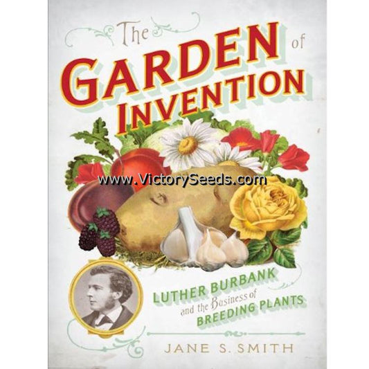 The Garden of Invention: Luther Burbank